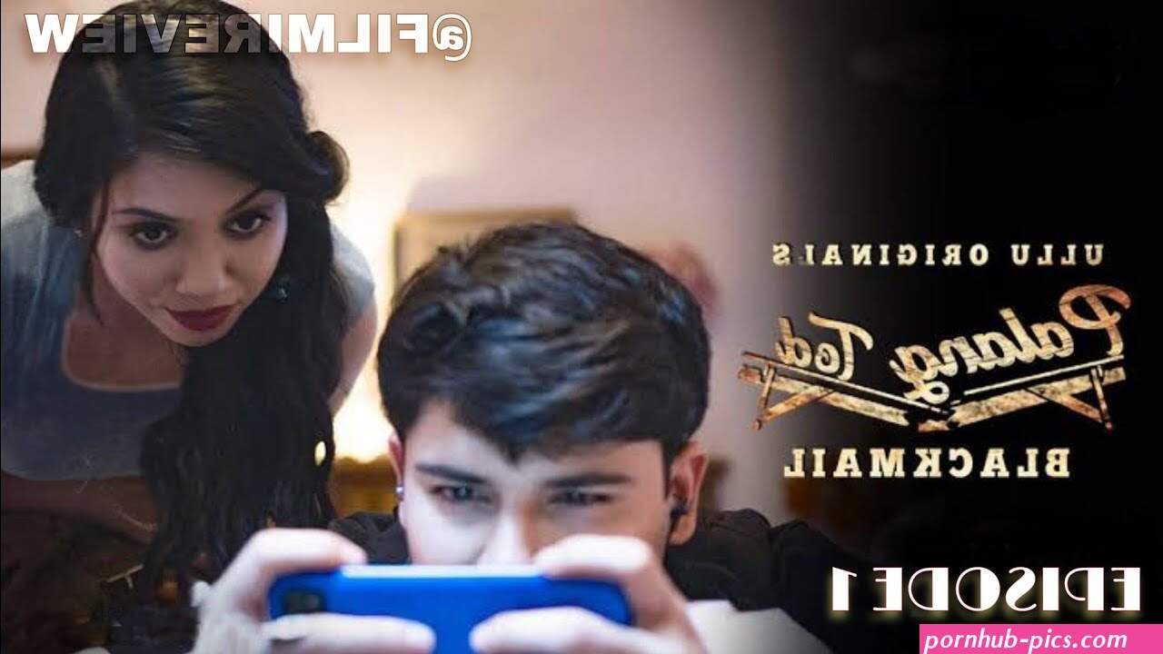 indian web series blackmail fuck