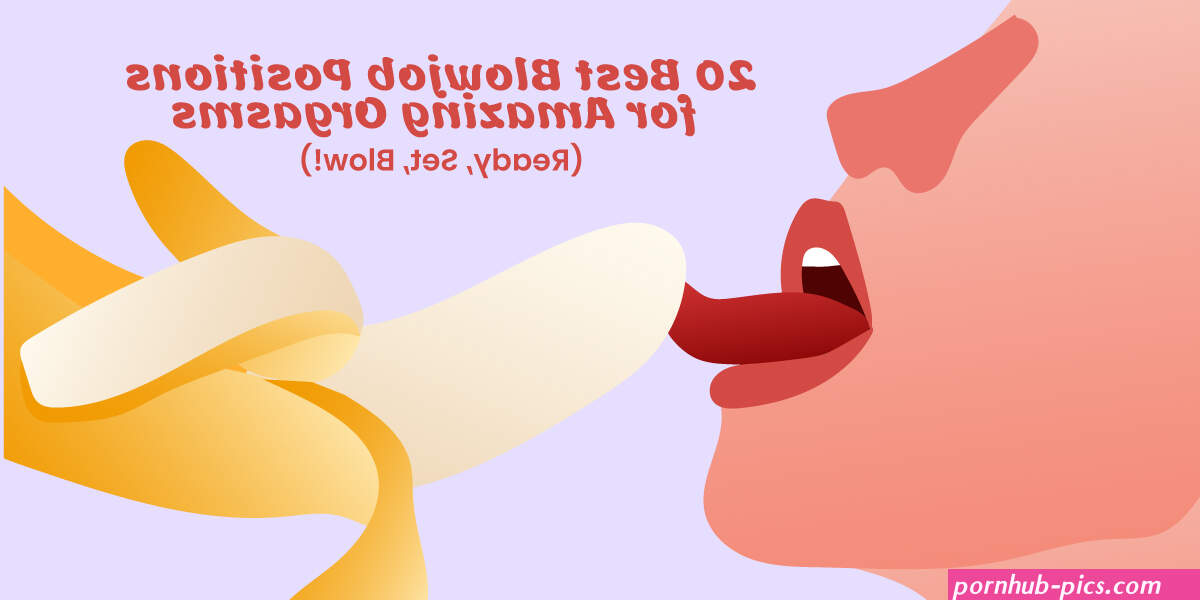 blowjob positionen