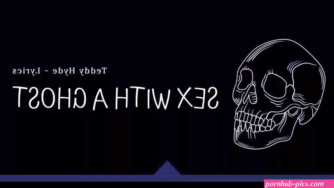 sex with a ghost lyrics
