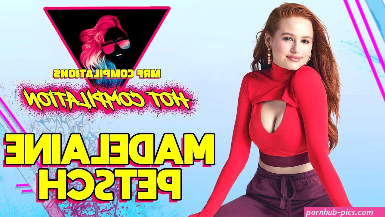 madelaine petsch sexy
