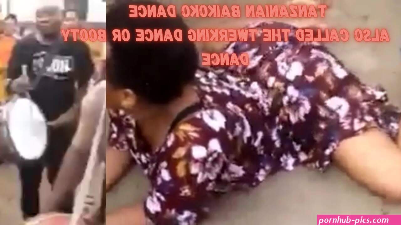 AFRICAN WIERD CULTURE.TANZANIAN BAIKOKO DANCE AKA BOOTY/TWERKING DANCE THAT WOULD SHOCK YOU. MEANING