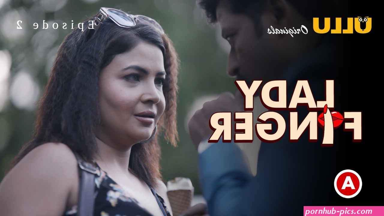 lady finger ullu hot web series- Uncut Jalwa