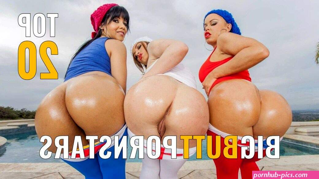 The Top 20 Pornstars with Big Butts 2023