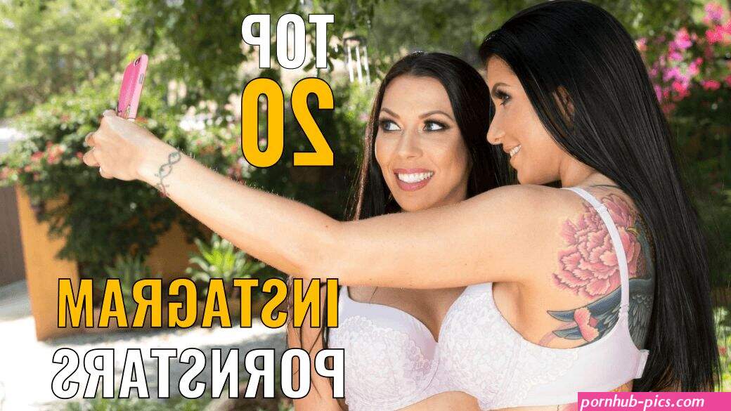 The Top 20 Best Instagram Pornstars 2023