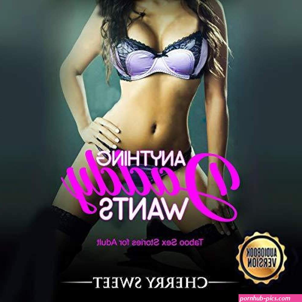 Anything Daddy Wants: Taboo Sex Stories for Adult: Explicit Erotica Tales Video 2021