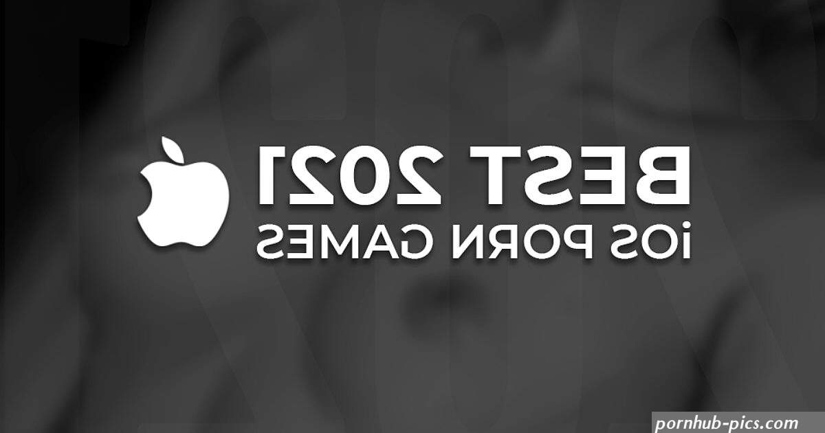 10 Free iOS Porn Games 2023