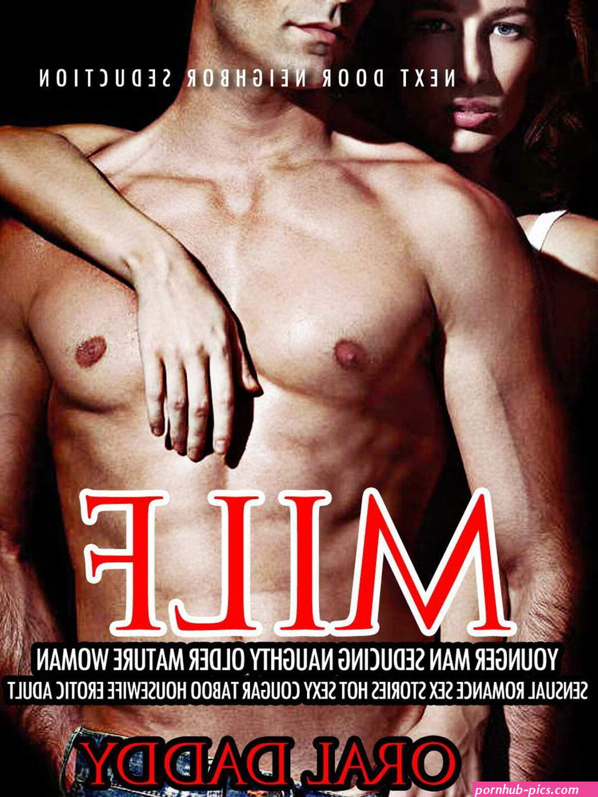 Milf Younger Man Seducing Naughty Older Mature Woman Sensual Romance Sex Stories Hot Sexy Cougar Taboo Housewife Erotic Adult eBook by ORAL DADDY