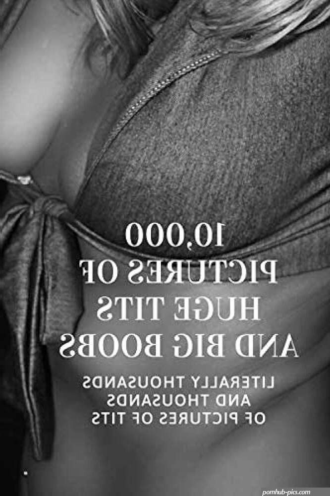 10000 Pictures Of Huge Tits... by Notebooks Fucking Brilliant