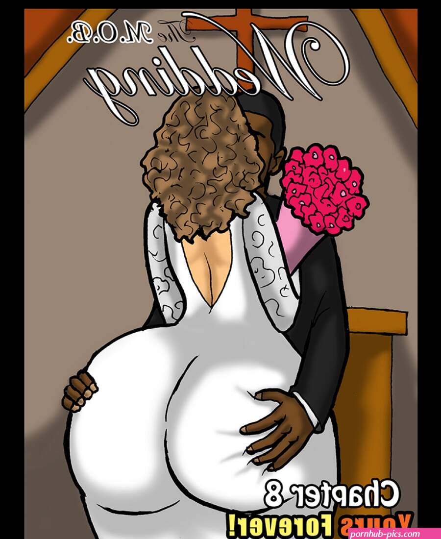 M.O.B. Wedding Chapter 8: Yours Forever