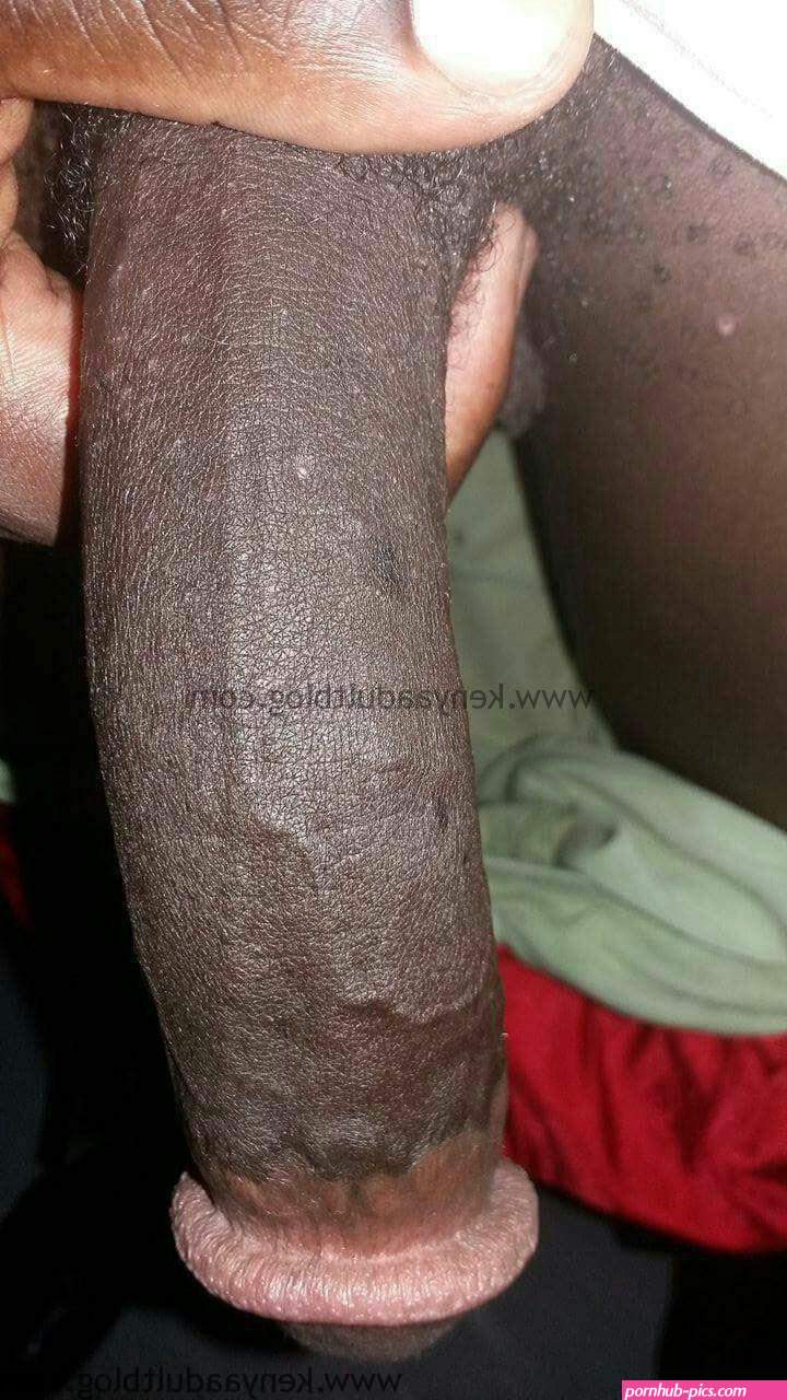 Kenyan Dick Pics As Choosen ByYou