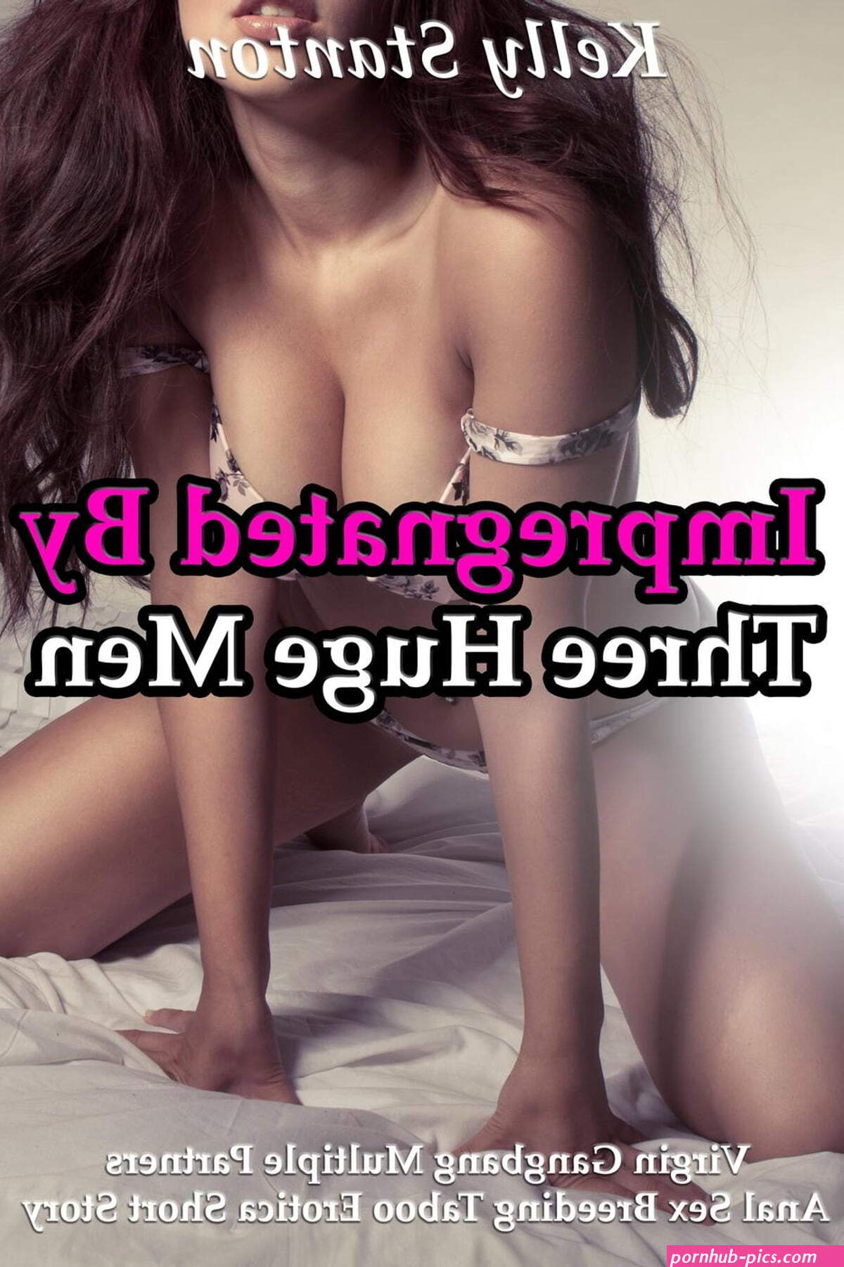 Impregnated By Three Huge Men Virgin Gangbang Multiple Partners Anal Sex Breeding Taboo Erotica Short Story eBook di Kelly Stanton