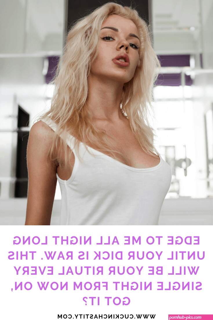 Tease and Denial Edging Captions