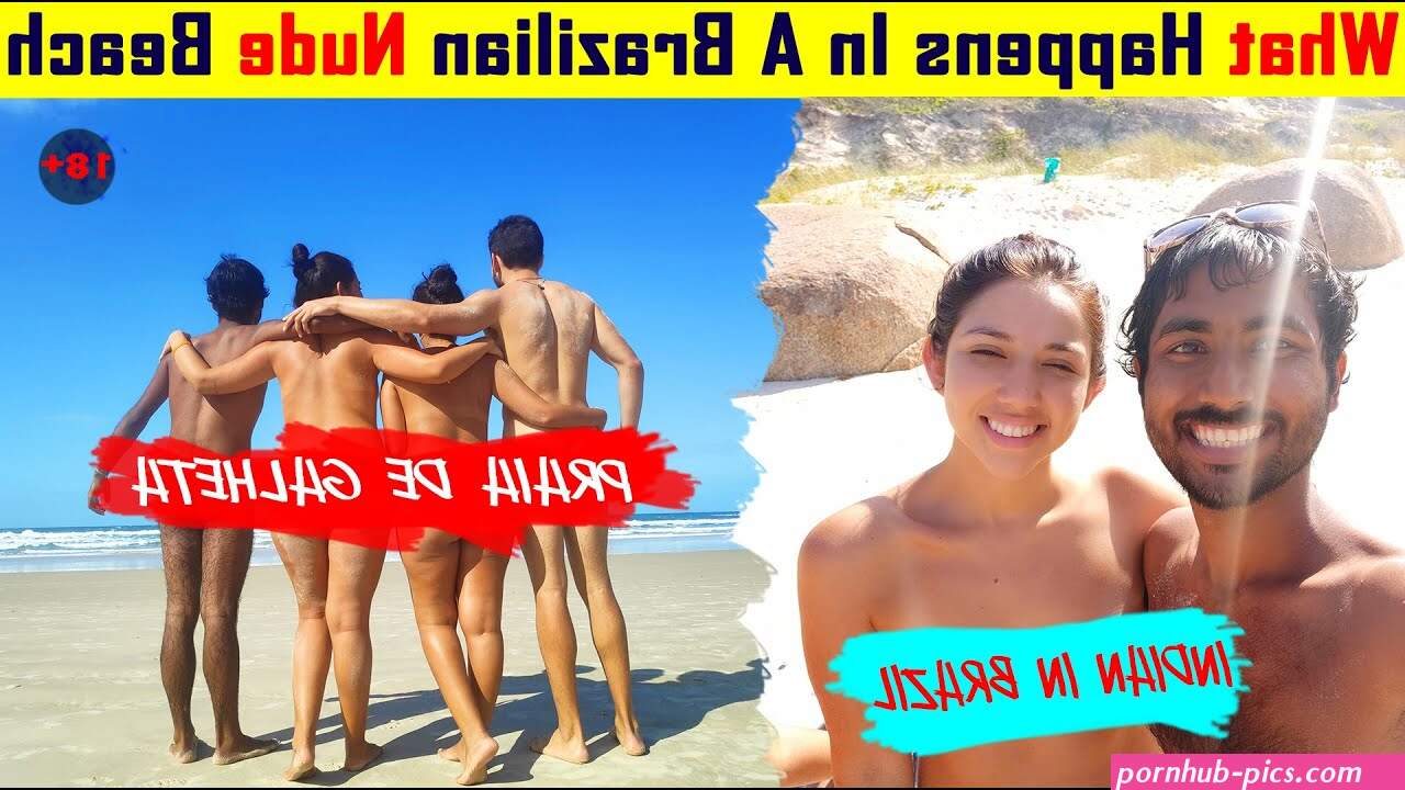 I Went To A Nude Beach In Brazil And This Is What Happened.