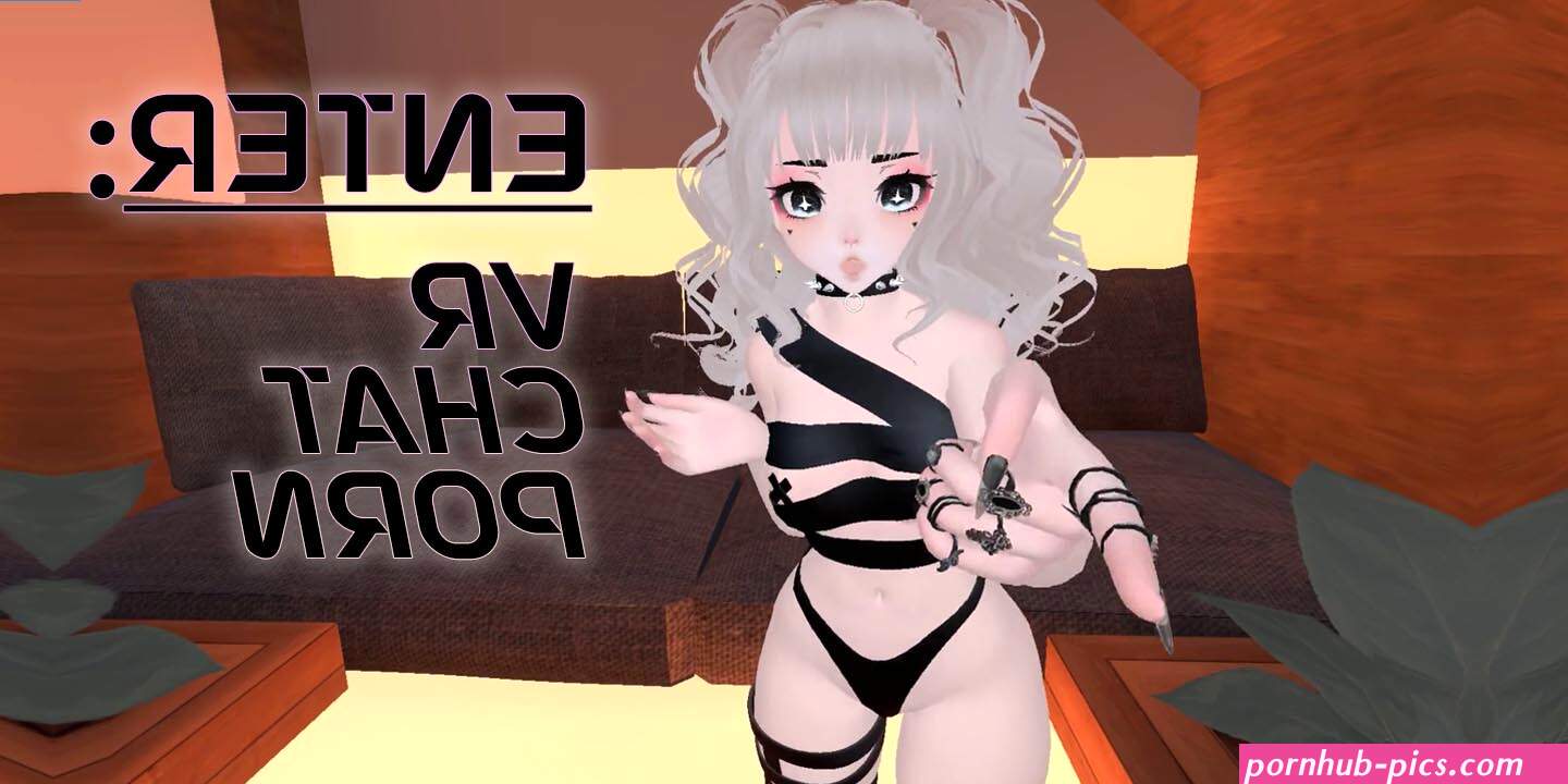 Enter: VR Chat Porn