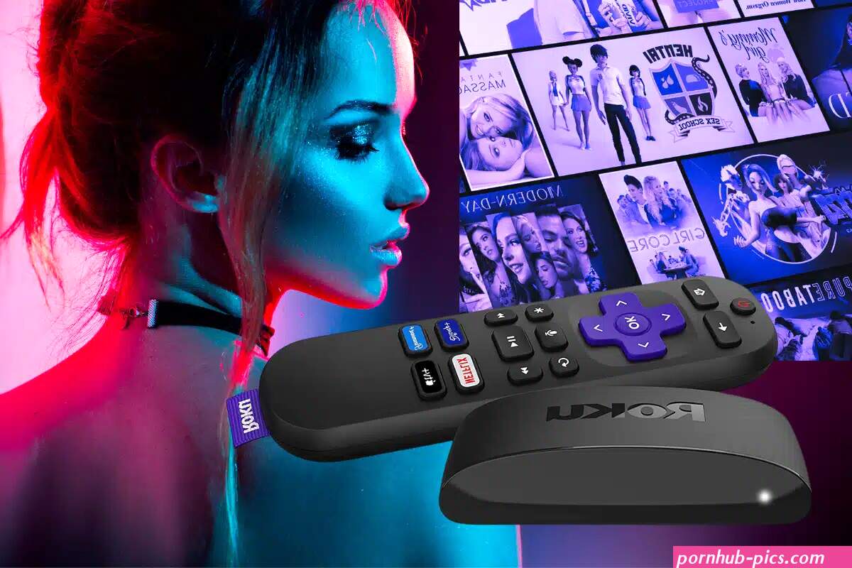 List of Roku Porn Channels Apps: Best Alternatives in 2024