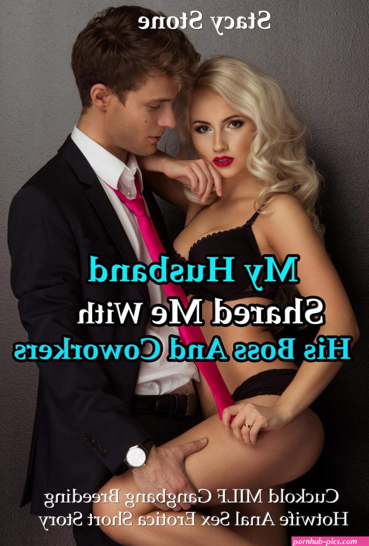 My Husband Shared Me With His Boss and Coworkers Cuckold MILF Gangbang Breeding Hotwife Anal Sex Erotica Short Story eBook by Stacy Stone