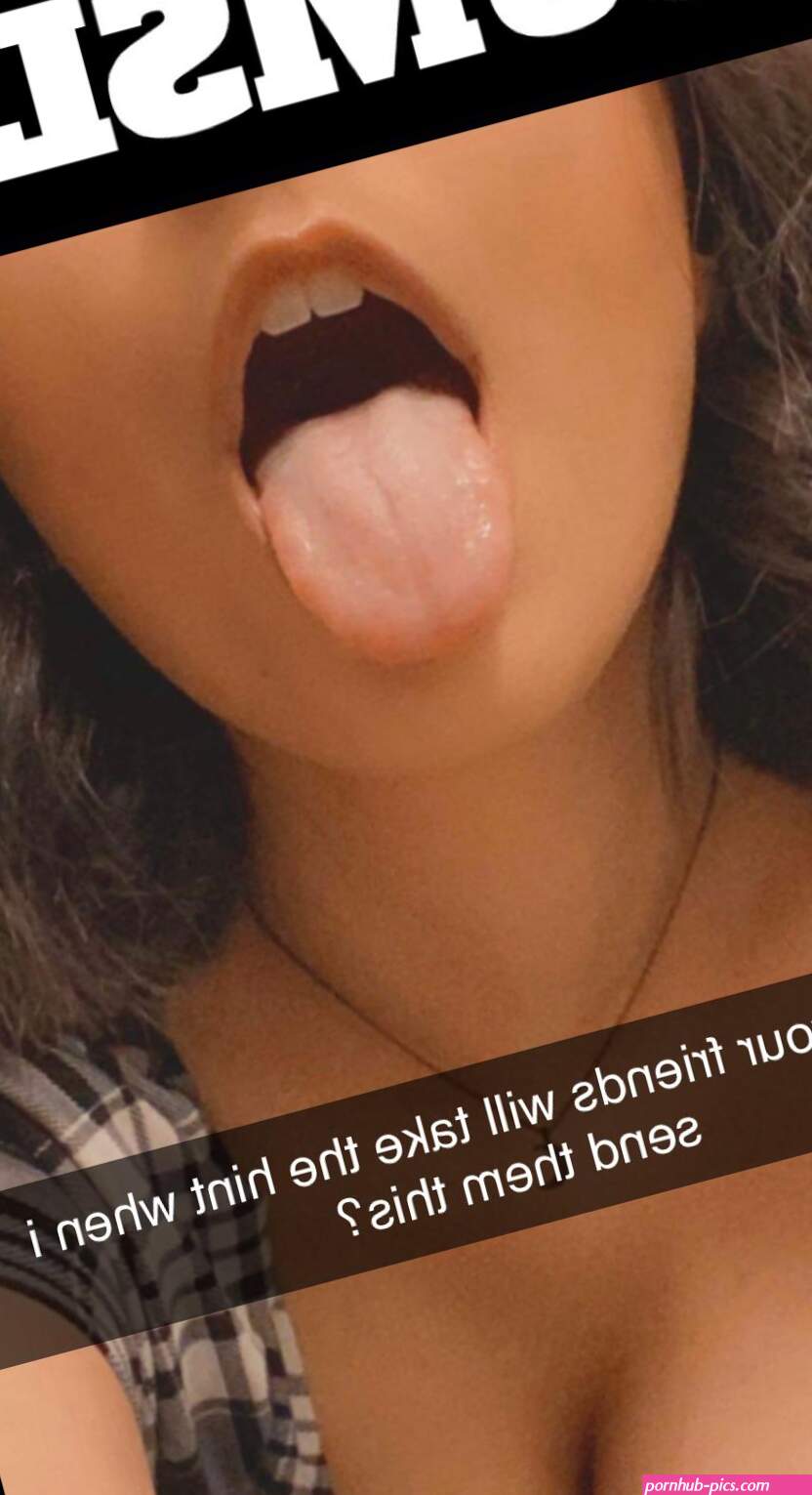 I want all your friends to cum on my face. Would you still kiss me after?