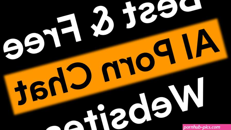 20 Best And Free AI Porn Chat Websites