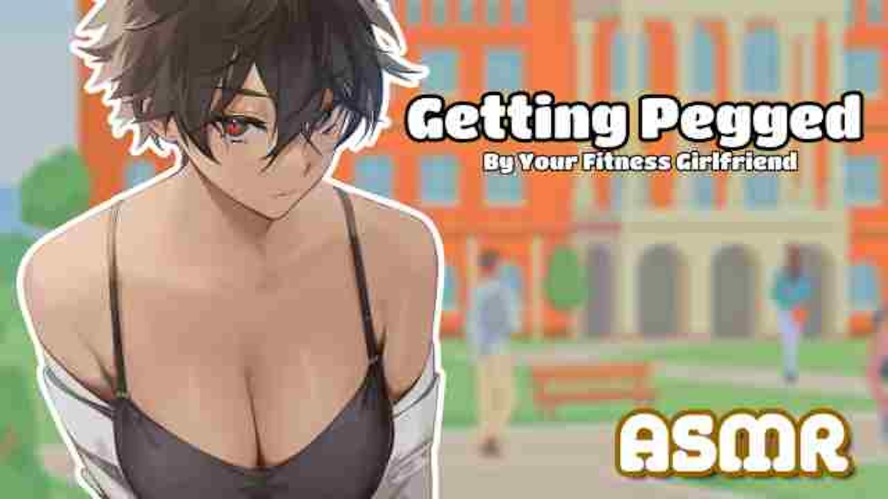 ASMR Getting Pegged By Your Fitness Girlfriend F4M Femdom Pegging Affection Roleplay