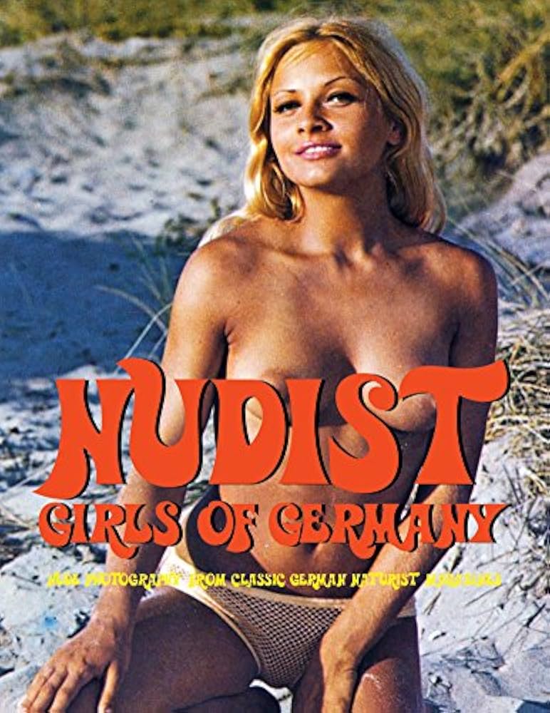 Nudist Girls Of Germany: Nude Photography From Classic German Naturist Magazines: Pentacoste Stephen: 9781840686760: Books