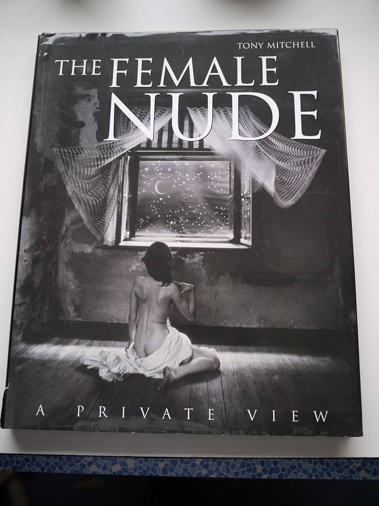 THE FEMALE NUDE: A PRIVATE VIEW. : Amazon.nl: Boeken