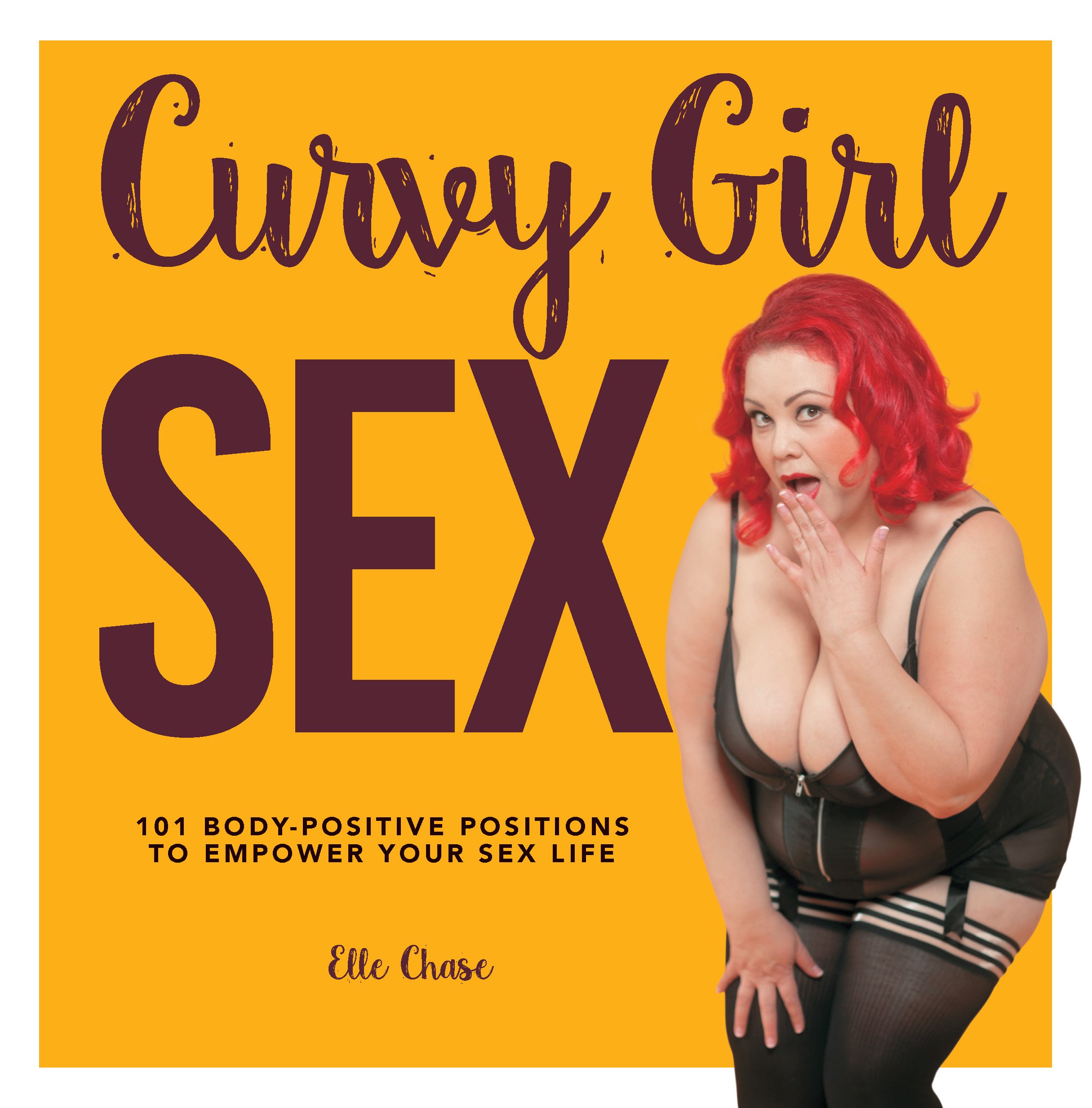 Curvy Girl Sex: 101 Body-Positive Positions to Empower Your Sex Life : Chase Elle: Amazon.nl: Boeken
