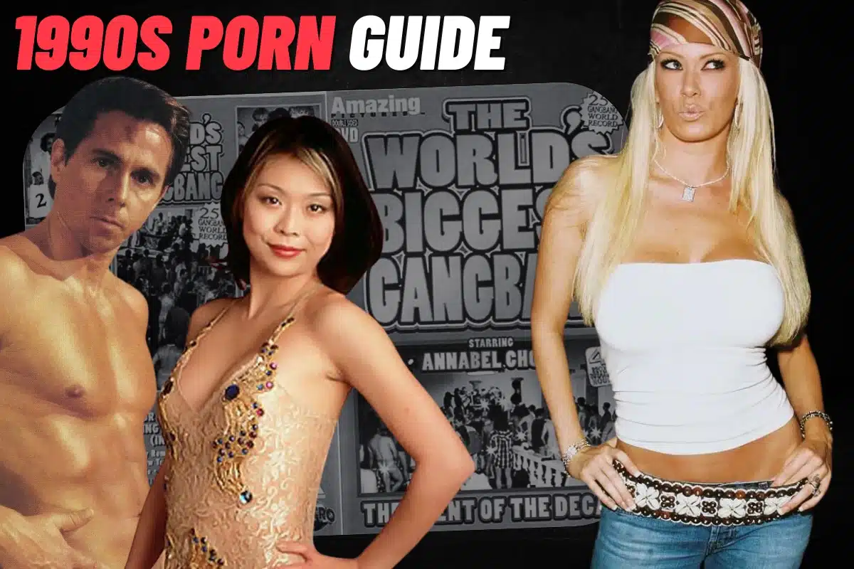 1990s Porn Guide: Top Stars Classic Adult Films of the 90s