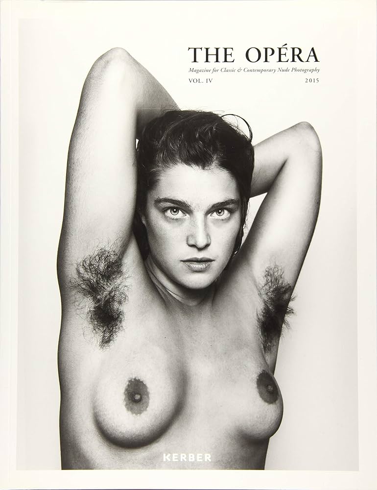 The Opéra: Volume IV: Magazine for Classic Contemporary Nude Photography: Straub Matthias Straub Matthias: 9783735601254: : Books