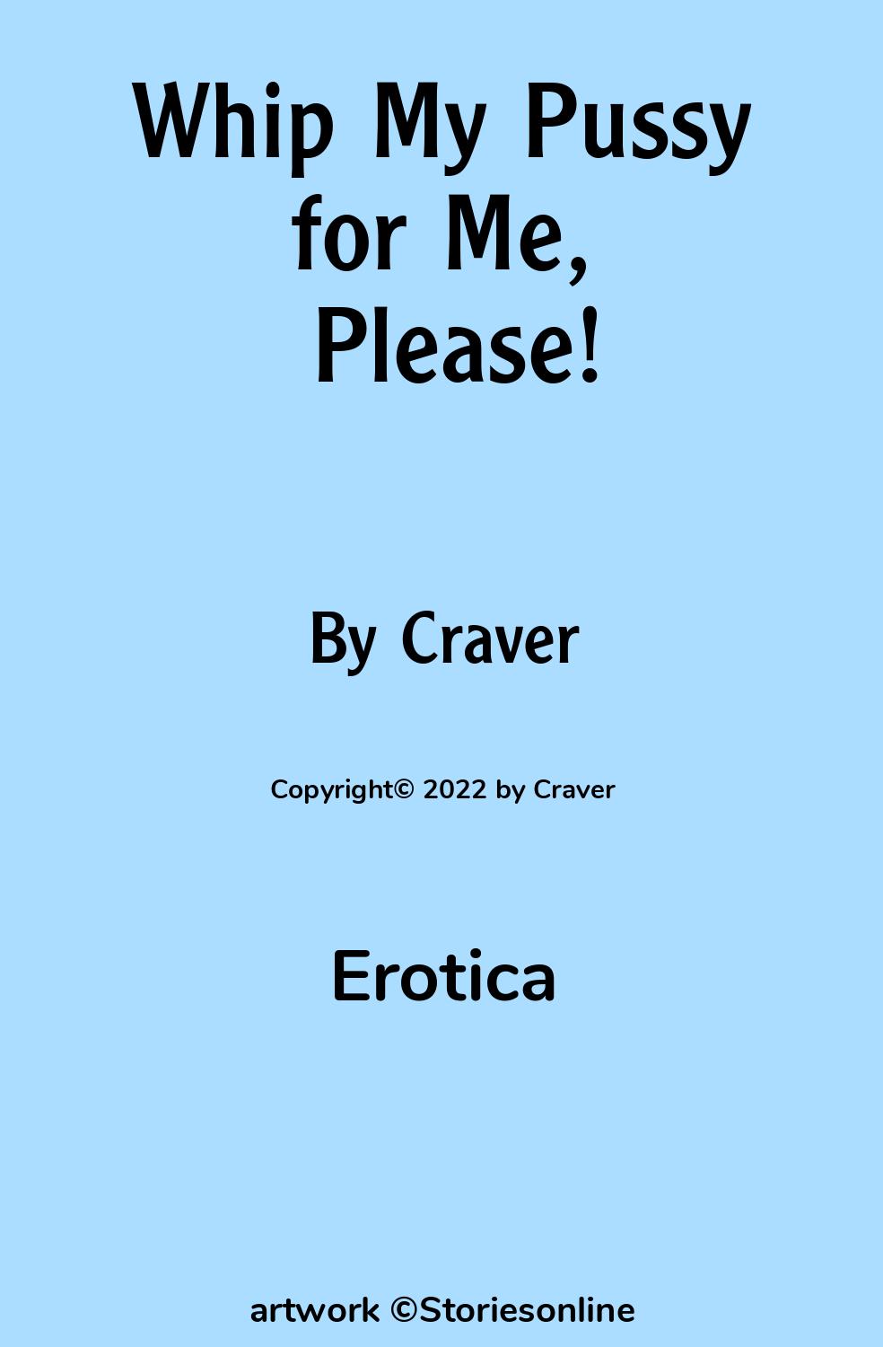 Erotica Sex Story: Whip My Pussy for Me Please!: Chapter 1: Her Childhood by Craver