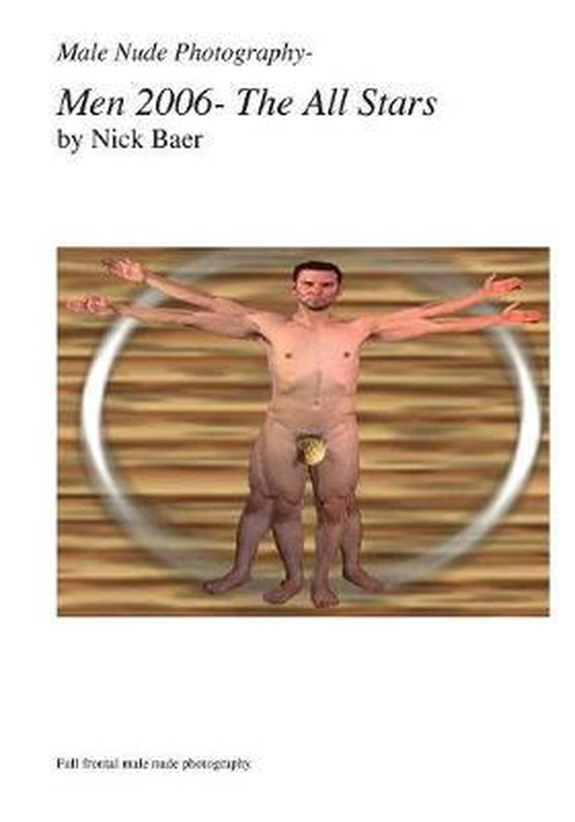 Male Nude Photography- Men 2006 The All Stars Nick Baer