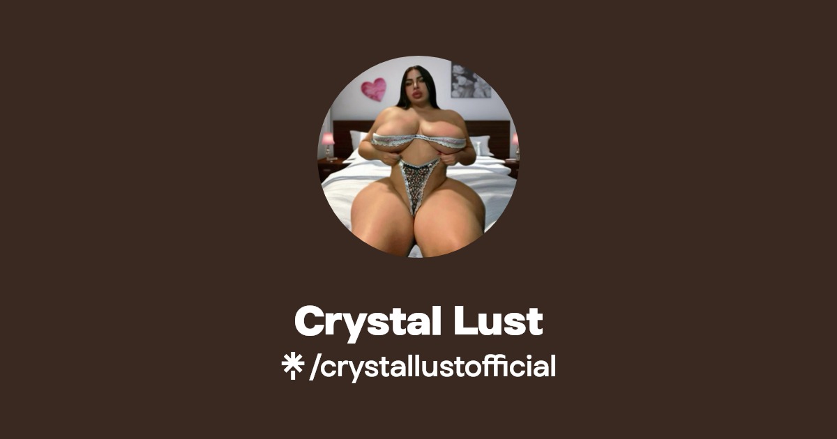 Crystal Lust