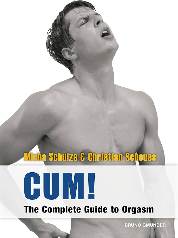 CUM! The Complete Guide to Orgasm: Sex Guide for Gay Men English Edition eBook : Schulze Micha Scheuss Christian: Amazon.nl: Kindle Store