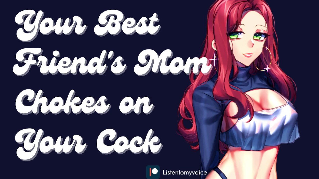 Your Best Friends Mom is a Sexy MILF She Wants Your Cock Submissive slut
