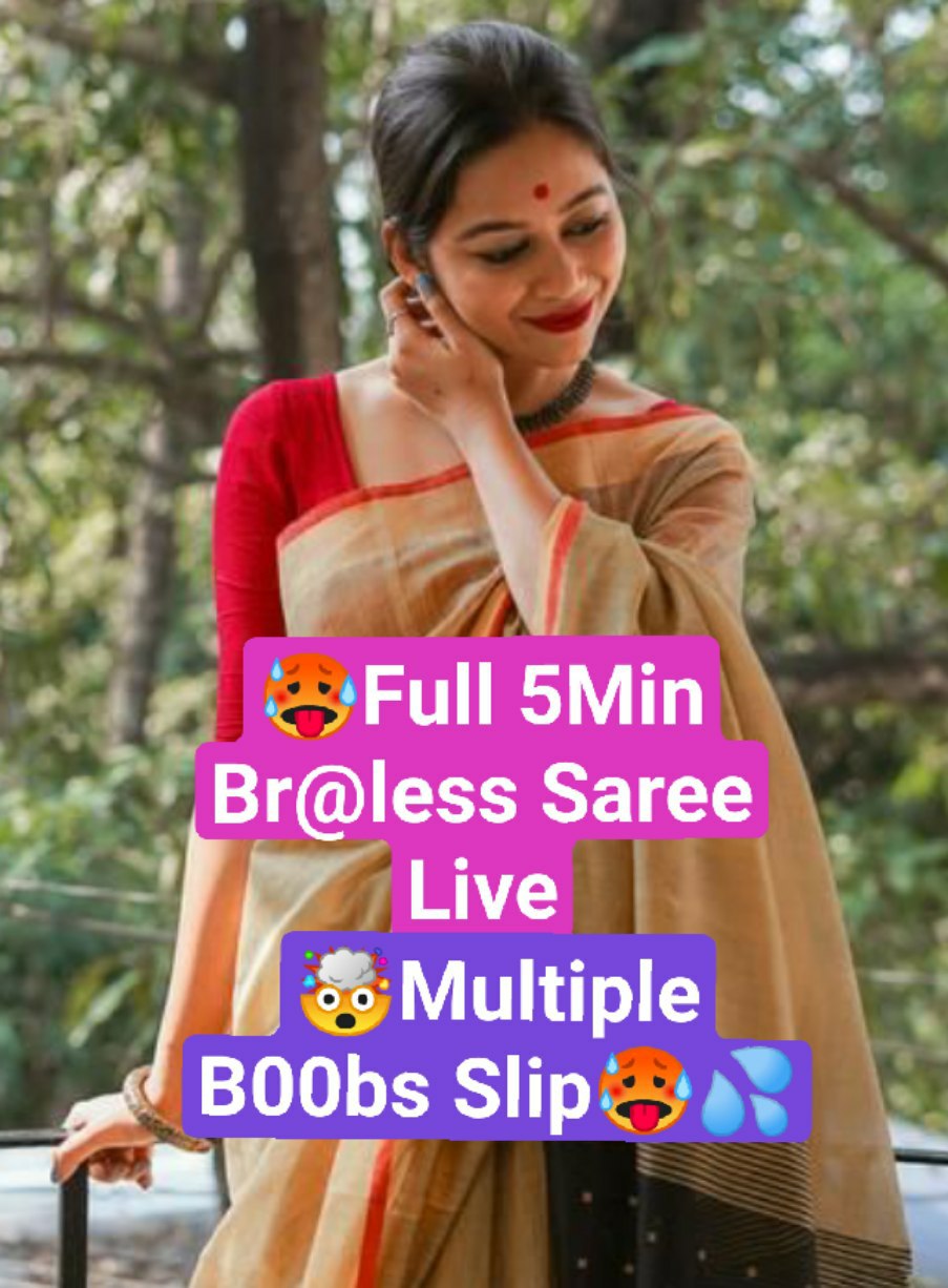 ASHI SINGH Nude Tango 5Min Braless Saree Live Multiple Boobs Slip with Face Clear Audio