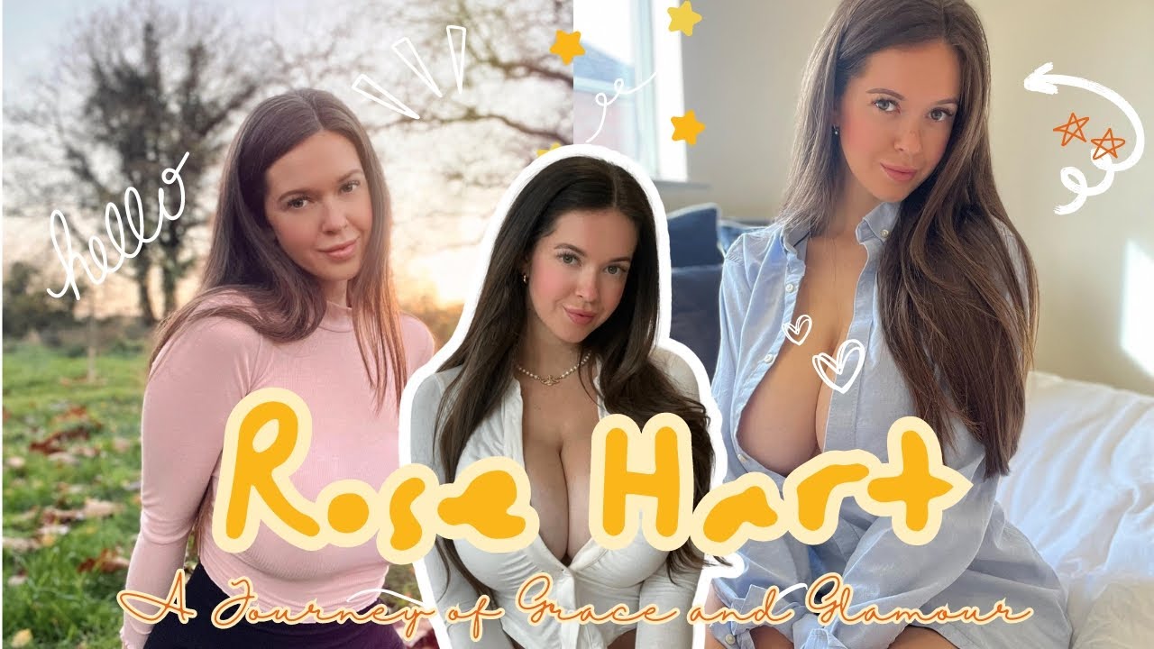 Unveiling Rose Hart: The Story Behind the Internet Sensation