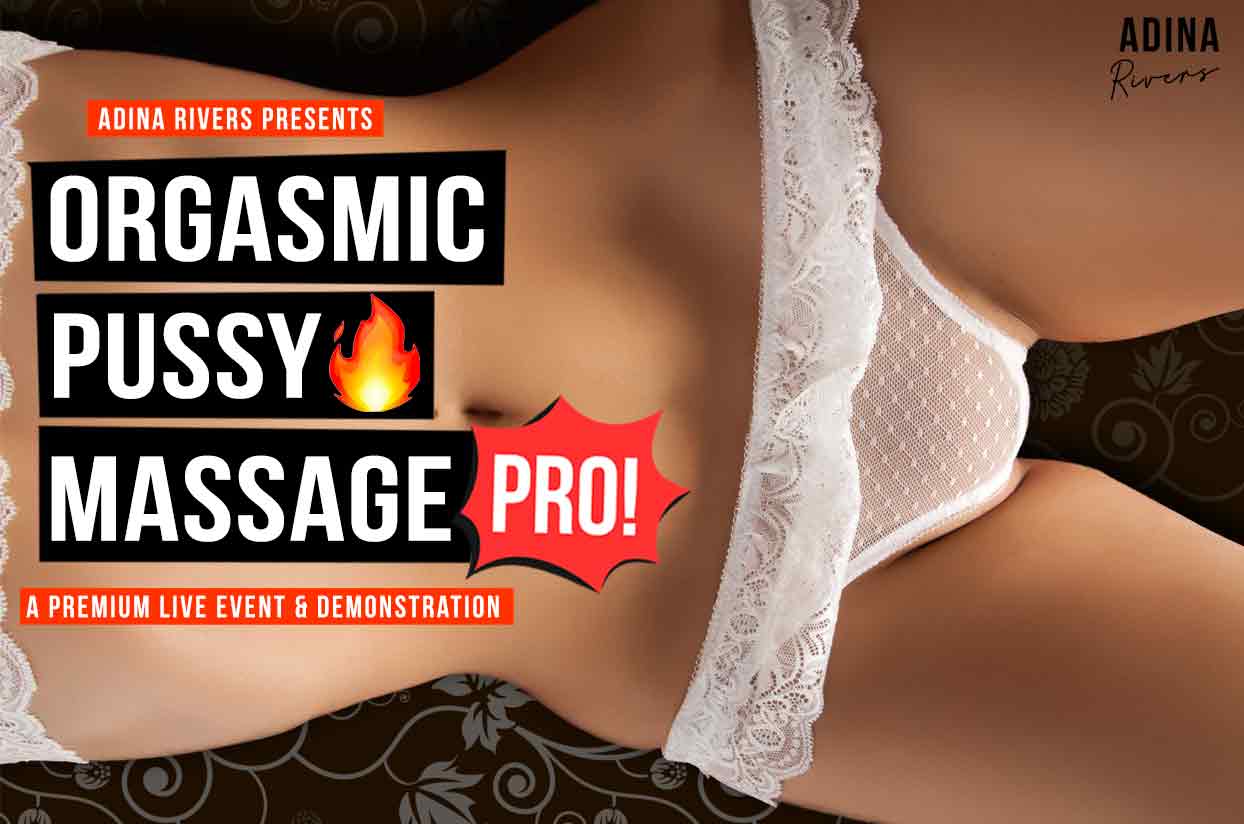 Orgasmic Pussy Massage PRO Premium Sex Live Event Demonstration