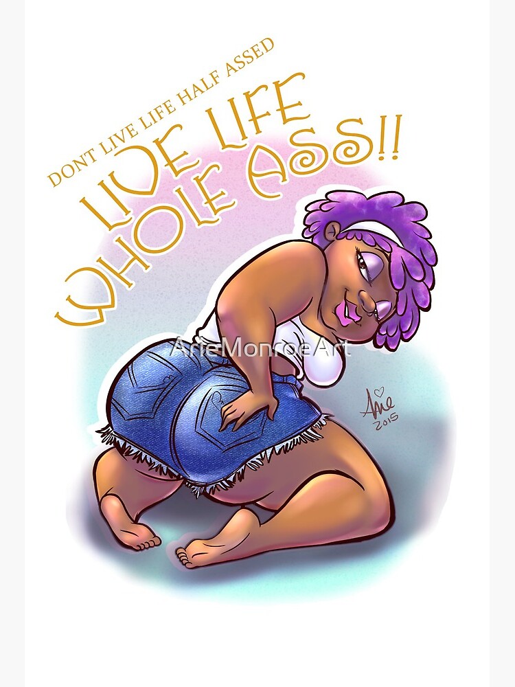 Big Booty Jane: Live life whole ass! Art Board Print for Sale by ArieMonroeArt