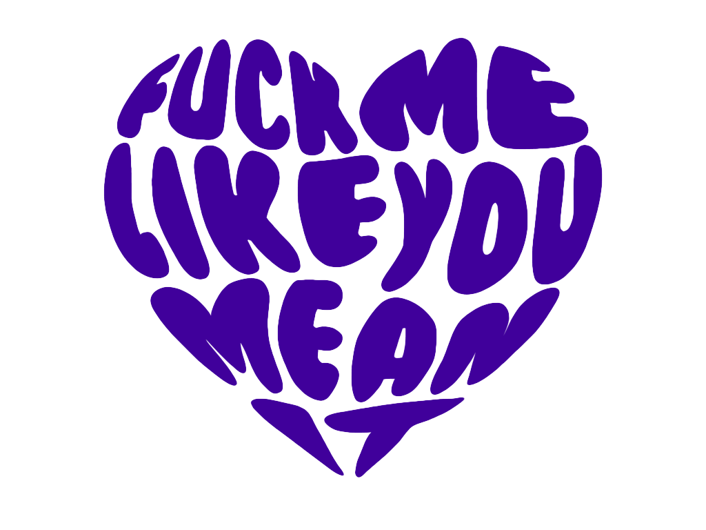 Fuck me like you mean it: 42 different ways to say fuck me