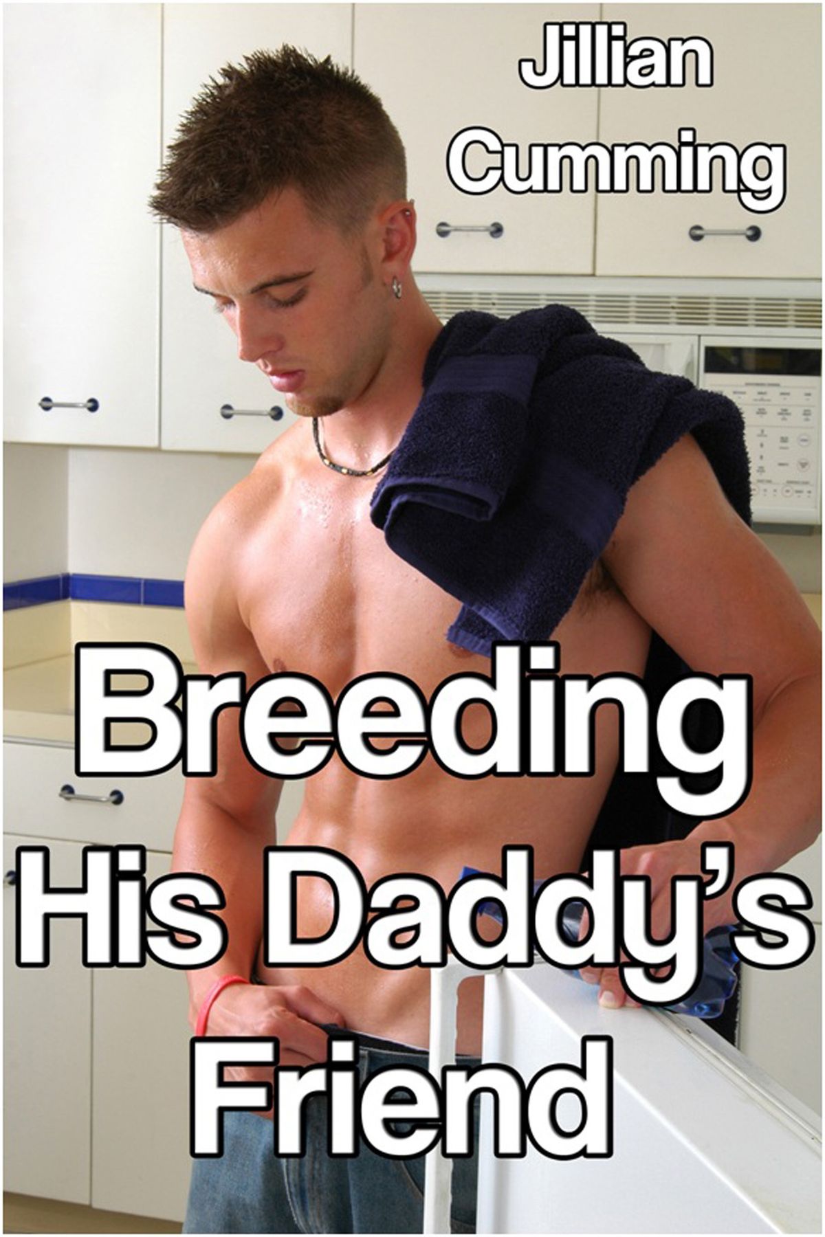 Breeding His Daddys Friend Older Man Younger Man Gay Sex eBook door Jillian Cumming