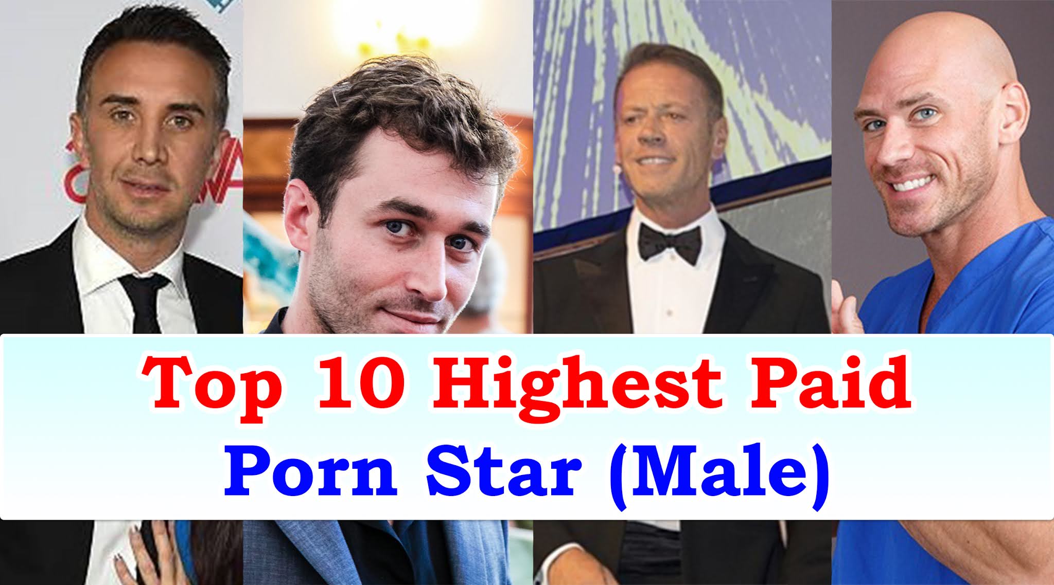 Top 10 Highest Paid Porn Star Male