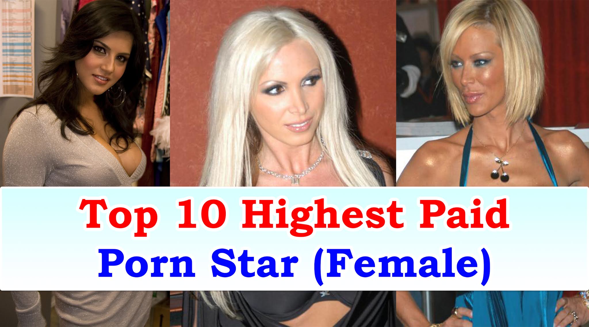 Top 10 Highest Paid Porn Star Female
