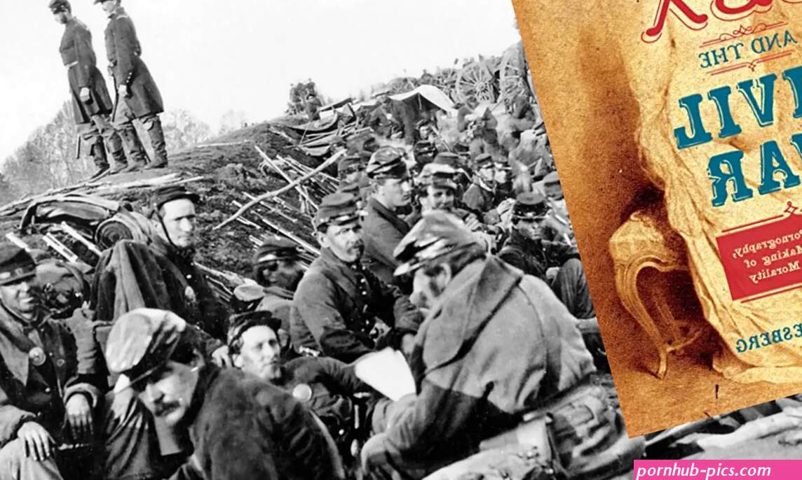 Civil War Saw Porn Boom Shaping American Morality New Book Says