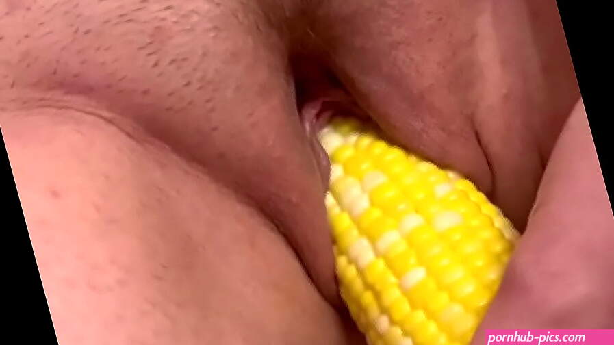 Corn in my pussy
