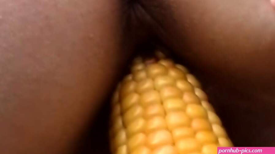 Corn In Pussy