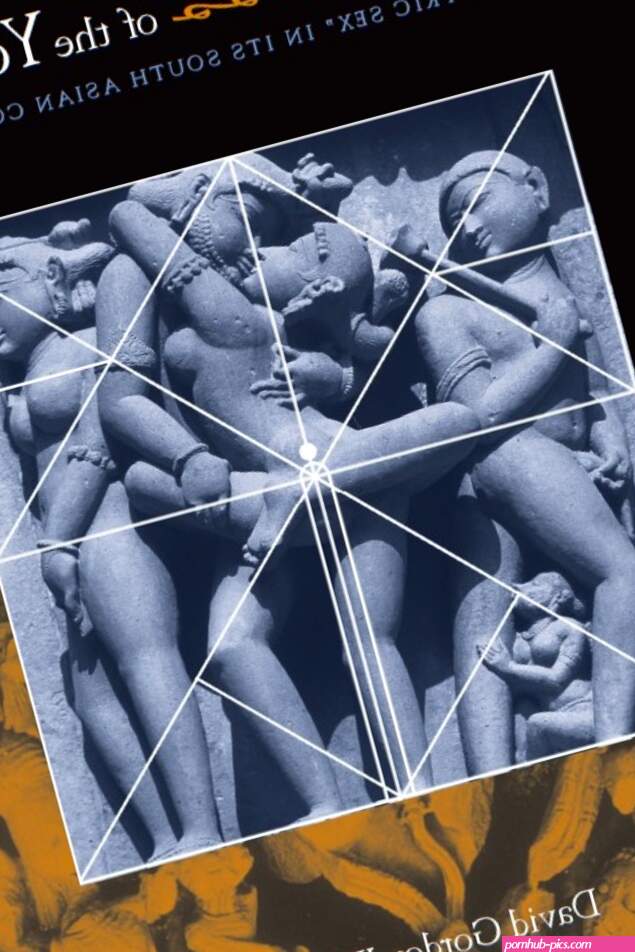 Kiss of the Yogini: Tantric Sex in its South Asian Contexts White