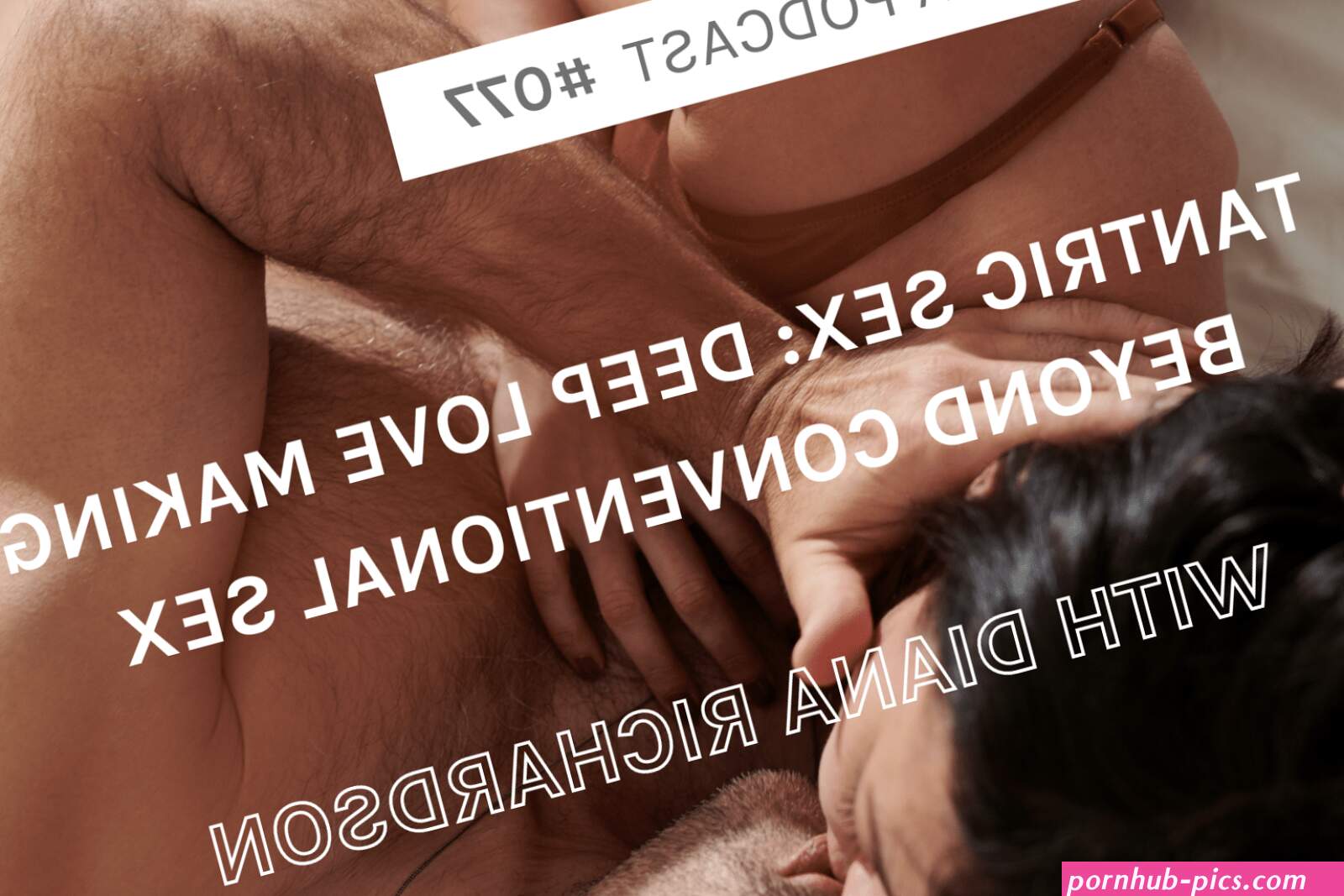 Tantric Sex: Deep Love Making Beyond Conventional Sex