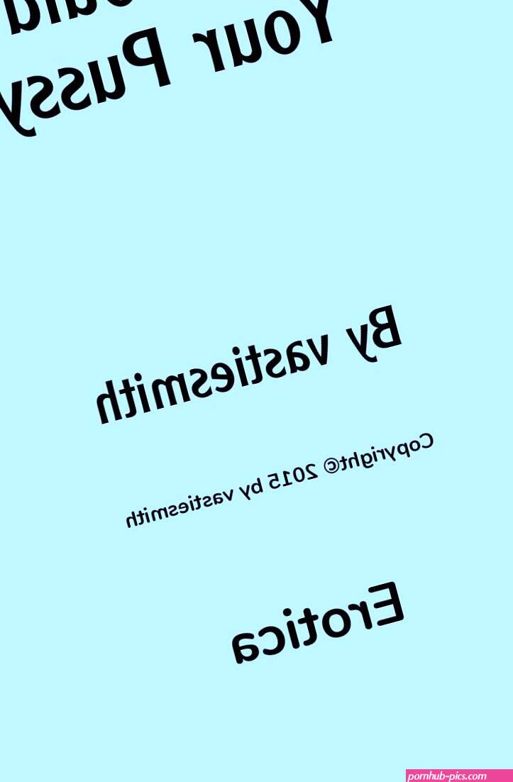 Erotic Sex Story: How I Would Eat Your Pussy: Chapter 1 by vastiesmith