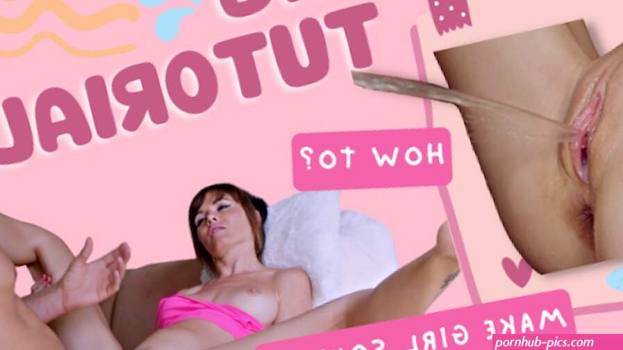 SQUIRTING TUTORIAL 2 porn video by MrPussyLicking