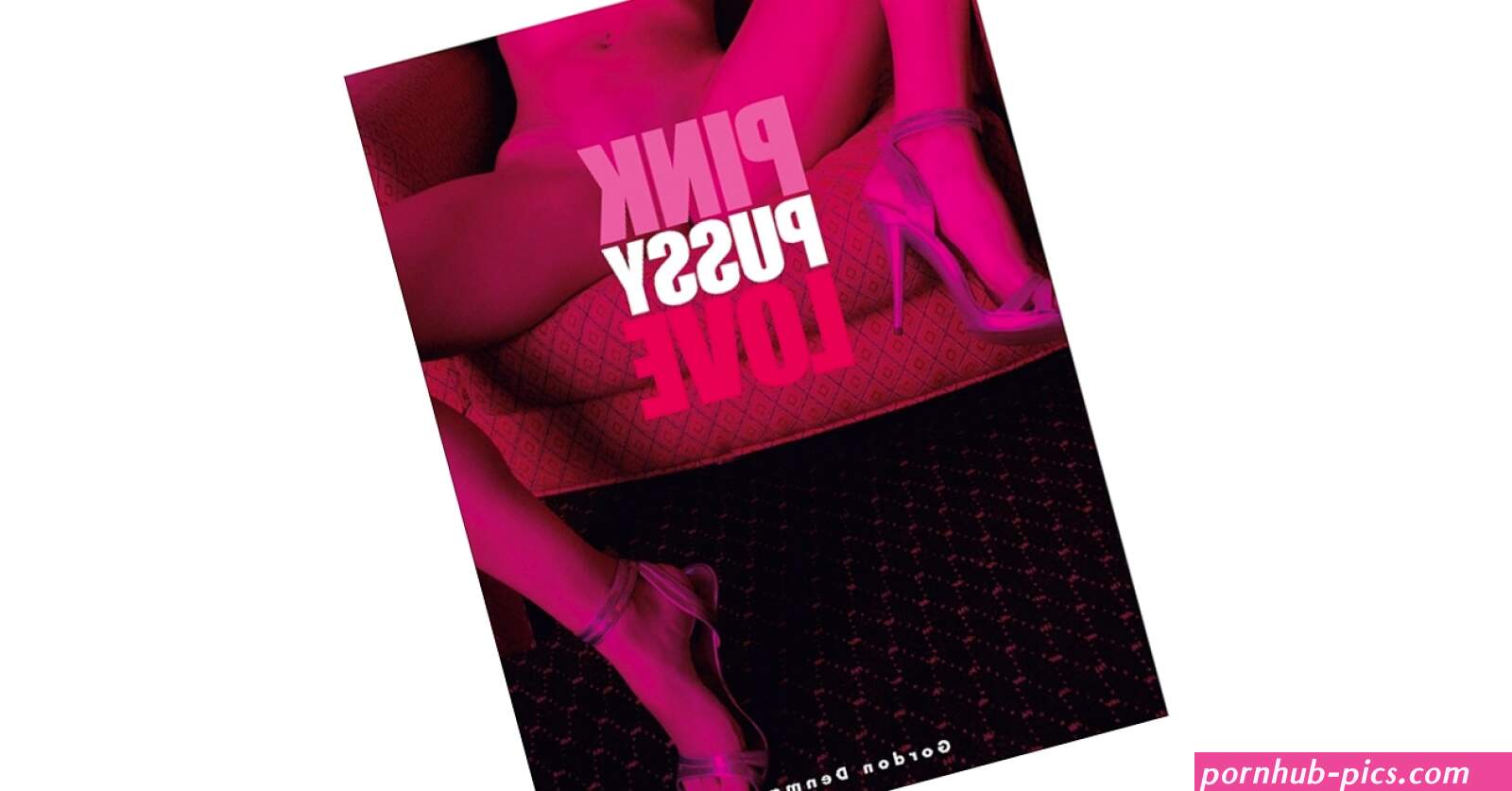 Pink Pussy Love : Denman Gordon:.be: Books