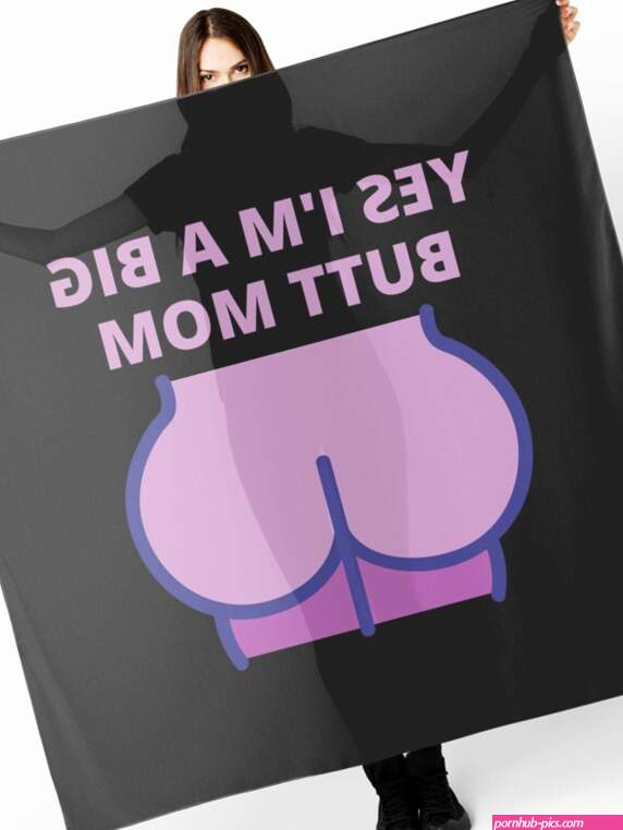 Yes im a big butt mom big butt mom big ass mom Scarf for Sale by el-youssefi